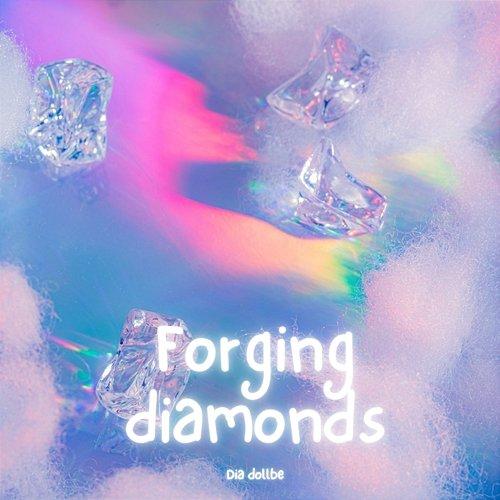 Forging Diamonds Dia Dollbe