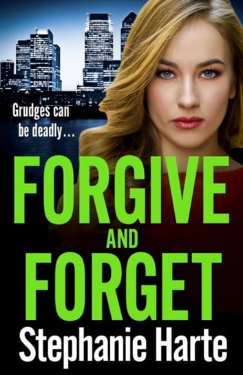 Forgive and Forget Stephanie Harte