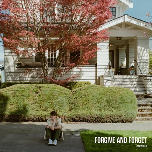 forgive and forget Jake Cornell