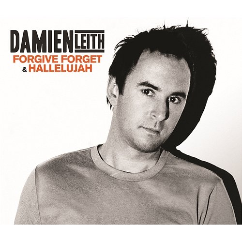 Forgive, Forget Damien Leith