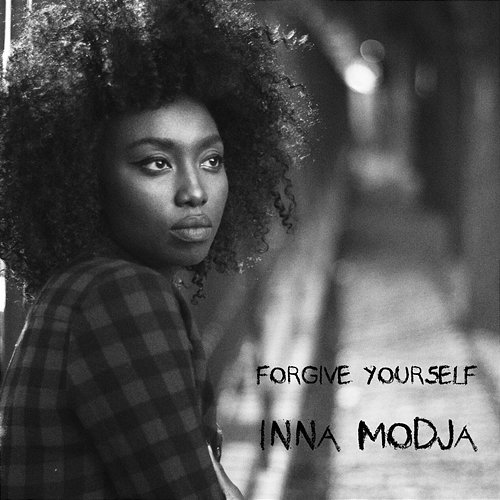 Forgive Yourself Inna Modja