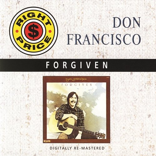Forgiven Don Francisco