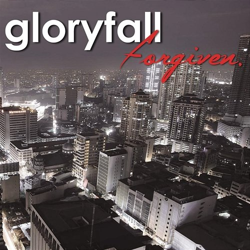 Forgiven gloryfall