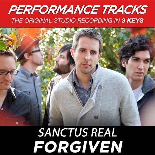 Forgiven (Performance Tracks) - EP Sanctus Real