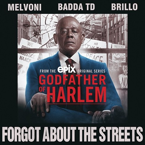 Forgot About the Streets Godfather of Harlem feat. Melvoni, Badda TD & Brillo