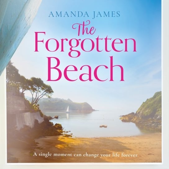 Forgotten Beach (Cornish Escapes Collection, Book 3) Amanda James