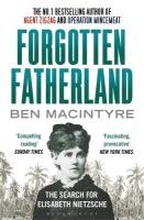 Forgotten Fatherland Macintyre Ben