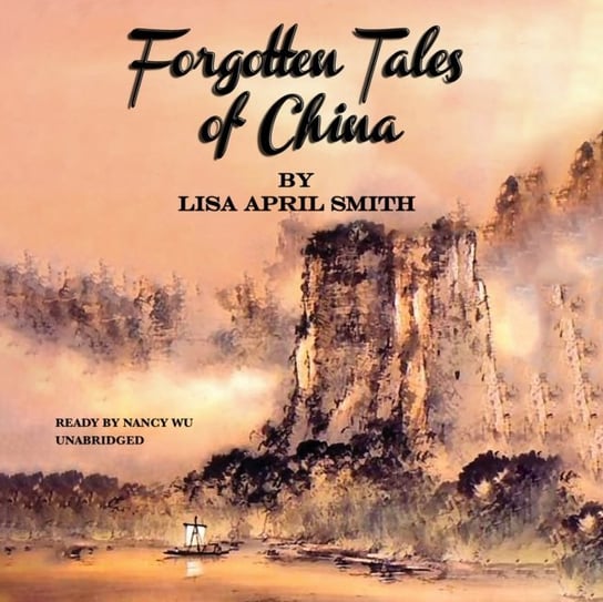 Forgotten Tales of China Smith Lisa April