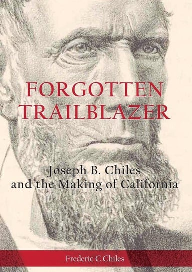 Forgotten Trailblazer Chiles Frederic C