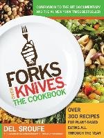 Forks Over Knives Cookbook. Over 300 Recipes for Plant-Based Eating All Sroufe Del