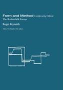 Form and Method: Composing Music: The Rothschild Essays Reynolds Roger