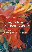Form, Leben und Bewusstsein Husemann Armin J.