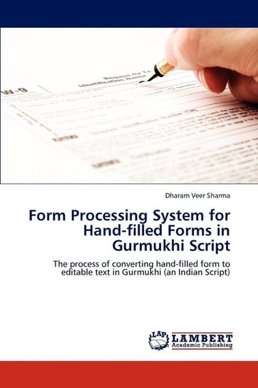 Form Processing System for Hand-filled Forms in Gurmukhi Script Sharma Dharam Veer