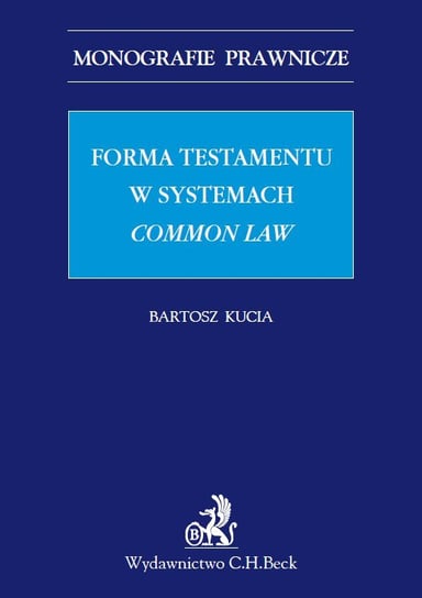 Forma testamentu w systemach common law Kucia Bartosz