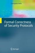 Formal Correctness of Security Protocols Bella Giampaolo