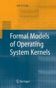 Formal Models of Operating System Kernels Craig Iain D.