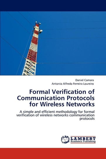 Formal Verification of Communication Protocols for Wireless Networks Camara Daniel