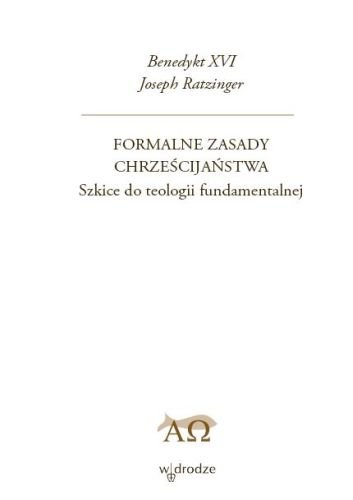 Formalne zasady chrześcijaństwa Ratzinger Joseph