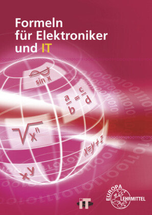 Formeln für Elektroniker und IT Europa Lehrmittel Verlag, Europa-Lehrmittel