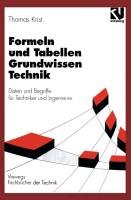 Formeln und Tabellen Grundwissen Technik Krist Thomas