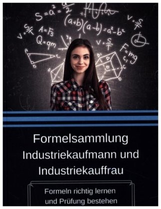 Formelsammlung Industriekaufmann und Industriekauffrau Prüfung2Go