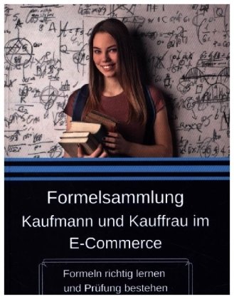 Formelsammlung Kaufmann und Kauffrau im E-Commerce Prüfung2Go