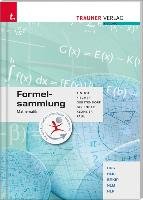 Formelsammlung Mathematik Fischer Wolfgang, Gerstendorf Kathrin, Girlinger Helmut, Klonner Theresia, Markus Paul, Tinhof Friedrich