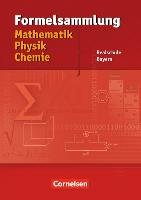 Formelsammlung Mathematik - Physik - Chemie. Realschule Bayern Einhauser Alois, Horter Christian