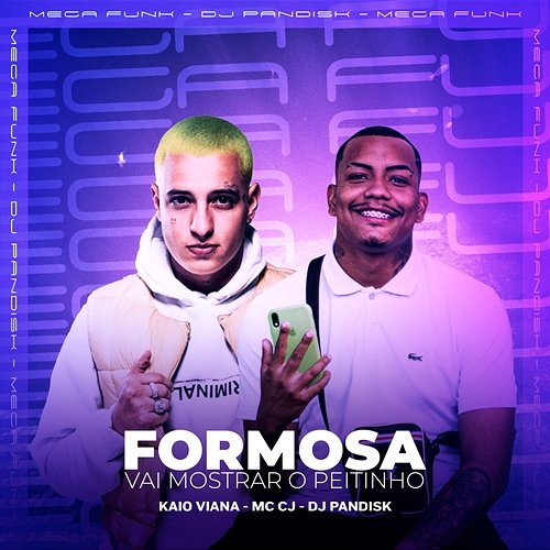 FORMOSA, VAI MOSTRAR O PEITINHO DJ PANDISK, Kaio Viana, & MC CJ