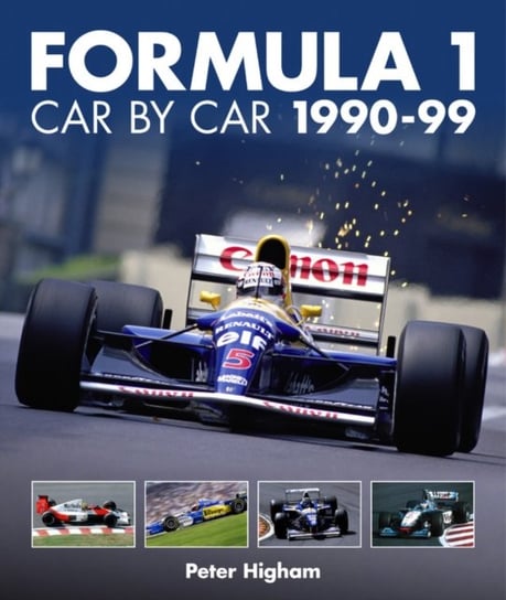 Formula 1. Car by Car 1990-99 Higham Peter