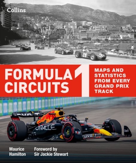 Formula 1 Circuits. Maps and Statistics from Every Grand Prix Track Hamilton Maurice