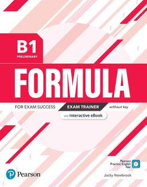 Formula. B1 Preliminary. Exam Trainer without key with student online resources + App + eBook Newbrook Jacky