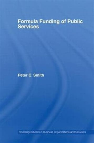 Formula Funding of Public Services Peter C. Smith