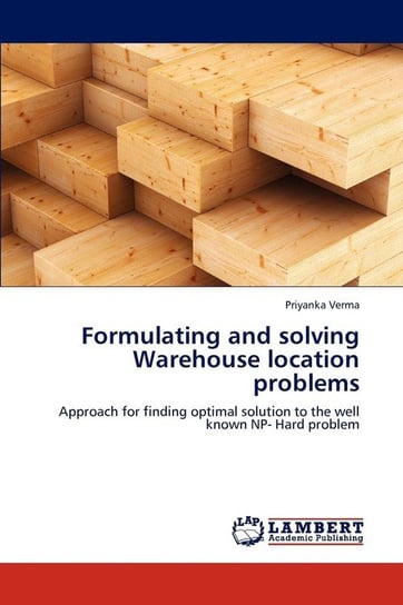 Formulating and Solving Warehouse Location Problems Verma Priyanka