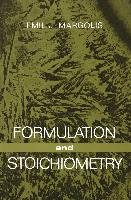 Formulation and Stoichiometry Margolis Emil J.