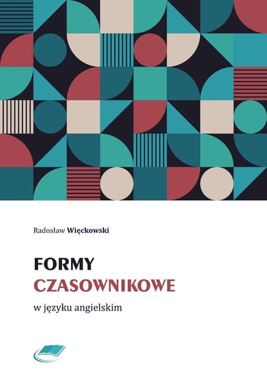 Formy czasownikowe w języku angielskim Więckowski Radosław
