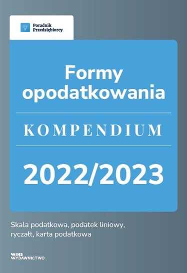 Formy opodatkowania. Kompendium 2022/2023 Lewandowska Małgorzata