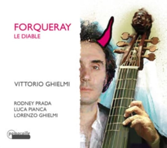Forqueray: Le Diable Ghielmi Vittorio, Prada Rodney, Pianca Luca, Ghielmi Lorenzo