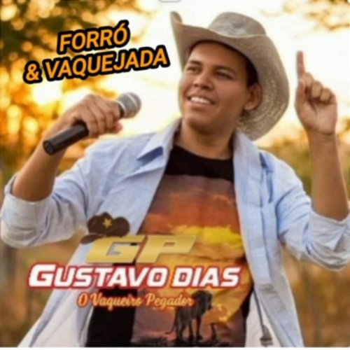 Forró e Vaquejada Gustavo Dias, o Vaqueiro Pegador