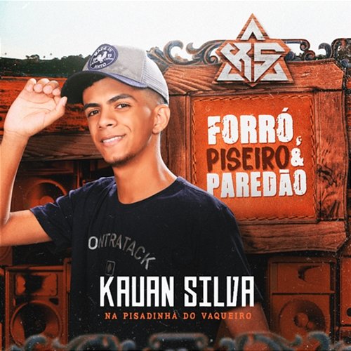 Forró, Piseiro e Paredão Kauan Silva