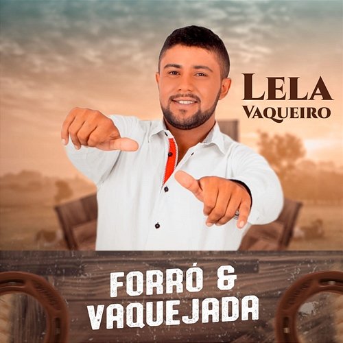 Forró & Vaquejada Lela Vaqueiro