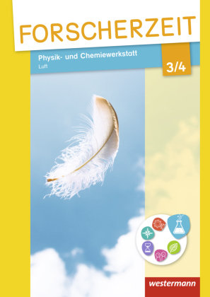Forscherzeit 3 / 4. Schülerheft. Physik- und Chemiewerkstatt. Luft Westermann Schulbuch, Westermann Schulbuchverlag