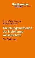 Forschungsmethoden der Erziehungswissenschaft Konrad Franz-Michael, Sailer Maximilian