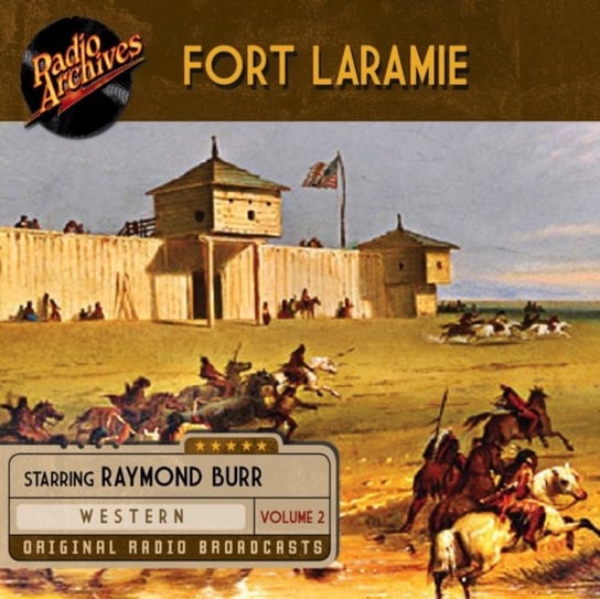 Fort Laramie, Volume 2 Raymond Burr