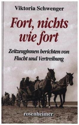 Fort, nichts wie fort Rosenheimer Verlagshaus