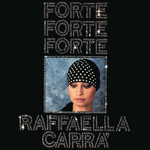 Forte, forte, forte Raffaella Carrà