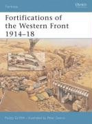 Fortifications of the Western Front 1914-18 Griffith Paddy