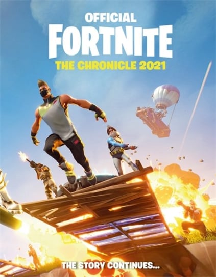 FORTNITE Official: The Chronicle (Annual 2021) Epic Games
