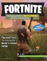 Fortnite: The Essential Guide to Battle Royale and Other Survival Games Triumph Books