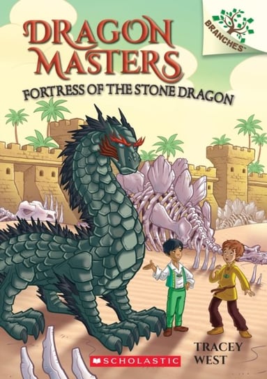 Fortress of the Stone Dragon. A Branches Book (Dragon Masters #17) West Tracey